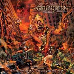 Rumpelstiltskin Grinder - Living For Death, Destroying The Rest FLAC