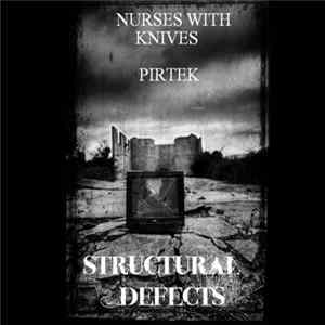 Pirtek And Nurses With Knives - Structural Defects FLAC