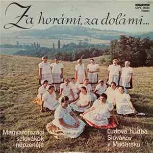 Various - Za Horámi, Za Dolámi... , Magyarországi Szlovákok Népzenéje FLAC