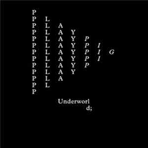 Underworld - Play Pig (Pig & Dan) FLAC