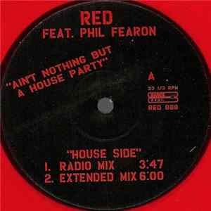 Red Feat. Phil Fearon - Ain't Nothing But A House Party FLAC