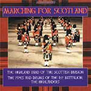 The Highland Band Of The Scottish Division, The Pipes And Drums Of The 1st Battalion, The Highlanders - Marching For Scotland FLAC