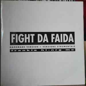 Frankie Hi-Nrg MC - Fight Da Faida FLAC
