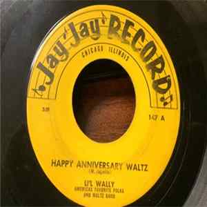 Lil' Wally - Happy Anniversary Waltz / Roll Out the Barrel Polka FLAC
