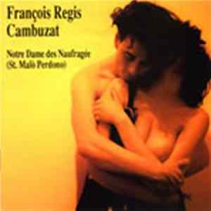 François-Régis Cambuzat - Notre Dame Des Naufragés (St Malô Perdono) FLAC