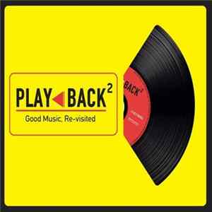 Various - Play Back 2 (Good Music, Re-visited) FLAC