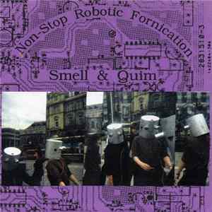 Smell & Quim - Non-Stop Robotic Fornication FLAC