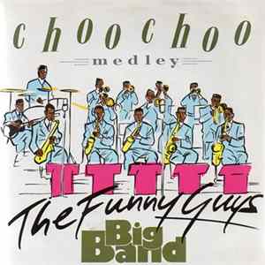 The Funny Guys - Choo Choo Medley FLAC