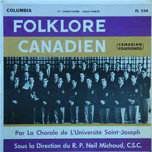 La Chorale De L'Université Saint-Joseph Sous La Direction Du R. P. Neil Michaud, C.S.C. - Folklore Canadien (Canadian Folksongs) FLAC