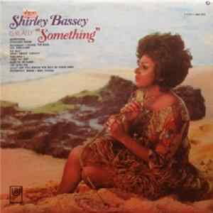Shirley Bassey - Is Really "Something" FLAC