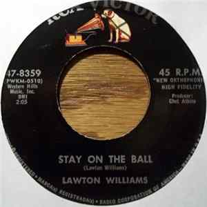 Lawton Williams - Stay On The Ball / I'm Not All Here FLAC