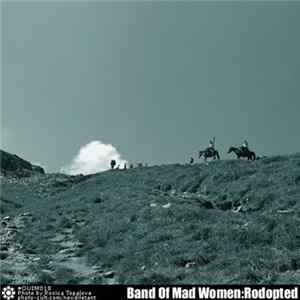 Band Of Mad Women - Rodopted FLAC
