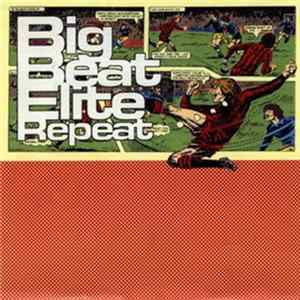 Various - Big Beat Elite Repeat FLAC