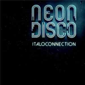 Italoconnection - Neon Disco FLAC