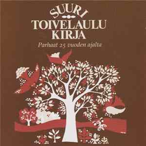 Various - Suuri Toivelaulukirja - Parhaat 25 Vuoden Ajalta FLAC