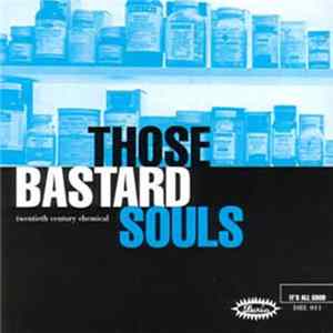 Those Bastard Souls - Twentieth Century Chemical FLAC