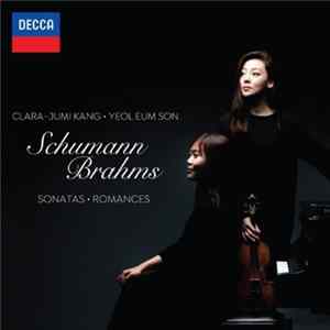 Clara-Jumi Kang, Yeol-Eum Son - Schumann Brahms. Sonatas - Romances FLAC
