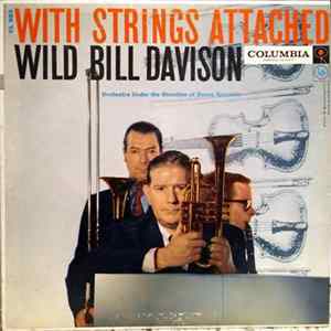 Wild Bill Davison - With Strings Attached FLAC