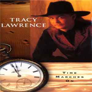 Tracy Lawrence - Time Marches On FLAC