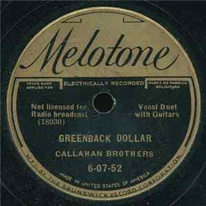 Callahan Brothers - Greenback Dollar / Just One Year FLAC