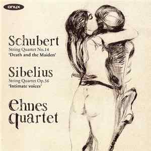 Schubert, Sibelius, Ehnes Quartet - String Quartet No. 14 "Death and the Maiden / String Quartet Op. 56 "Intimate Voices" FLAC