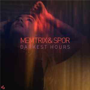 Memtrix & Spor - Darkest Hours FLAC