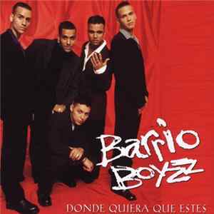 Barrio Boyzz - Dondequiera Que Estés FLAC