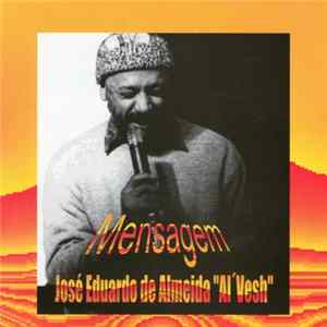 José Eduardo De Almeida Al´Vesh - Mensagem FLAC