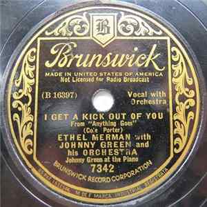 Ethel Merman With Johnny Green And His Orchestra - I Get A Kick Out Of You / You're The Top FLAC
