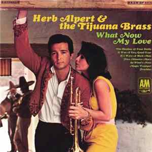 Herb Alpert & The Tijuana Brass - What Now My Love FLAC