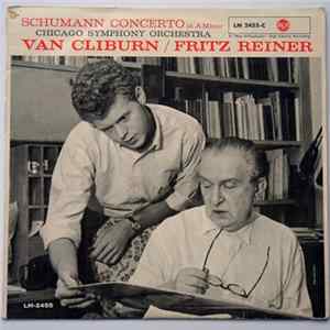 Schumann - Van Cliburn, Fritz Reiner, Chicago Symphony Orchestra - Concerto In A Minor FLAC