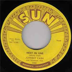 Johnny Cash And Tennessee Two - Next In Line / Don't Make Me Go FLAC