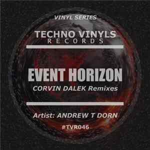 Andrew T Dorn - Event Horizon (Corvin Dalek Remixes) FLAC