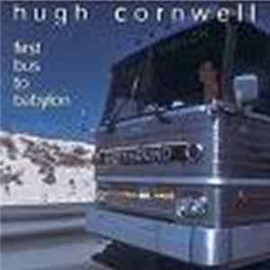 Hugh Cornwell - First Bus To Babylon FLAC