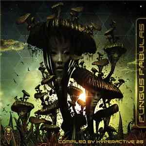 Hyperactive 25 - Fungus Fabulas FLAC
