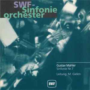 SWF-Sinfonieorchester, M. Gielen, Gustav Mahler - Sinfonie Nr. 7 FLAC