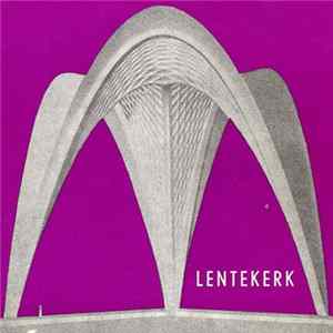 Koor Van Het Lemmensinstituut Te Leuven Onder Leiding Van Paul Schollaert - Lentekerk 8 FLAC