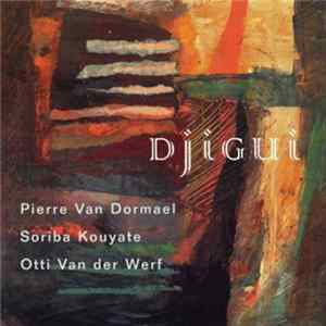 Pierre Van Dormael, Soriba Kouyate, Otti Van der Werf - Djigui FLAC