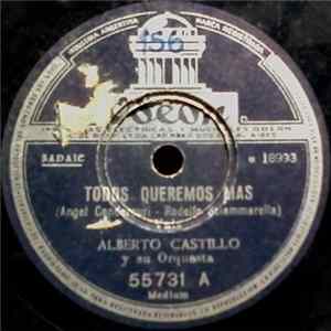 Alberto Castillo Y Su Orquesta - Todos Queremos Más / Yo FLAC