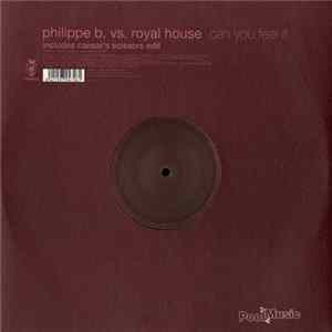 Philippe B. vs. Royal House - Can You Feel It FLAC