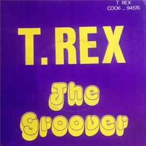 T•Rex - The Groover / Midnight FLAC