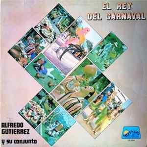 Alfredo Gutiérrez Y Su Conjunto - El Rey Del Carnaval FLAC