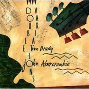 Tim Brady, John Abercrombie - Double variations FLAC