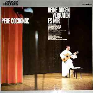 Pere Cocagnac - Deine Augen Verraten Es Mir FLAC