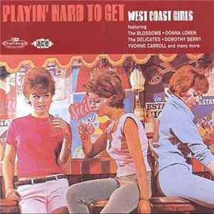Various - Playin' Hard To Get - West Coast Girls FLAC