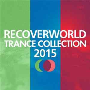 Various - Recoverworld Trance Collection 2015 FLAC