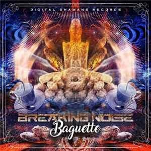 Breaking Noise - Baguette FLAC