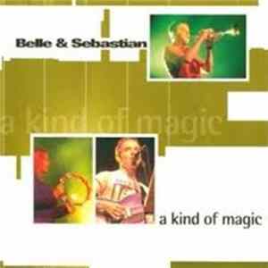 Belle & Sebastian - A Kind Of Magic FLAC