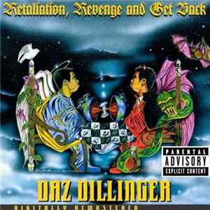 Daz Dillinger - Retaliation, Revenge And Get Back FLAC