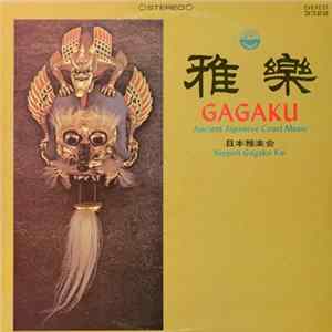 Nippon Gagaku Kai - Gagaku - Ancient Japanese Court Music FLAC